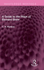 A Guide to the Plays of Bernard Shaw
