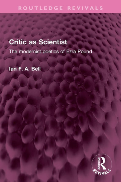 Critic as Scientist: The modernist poetics of Ezra Pound