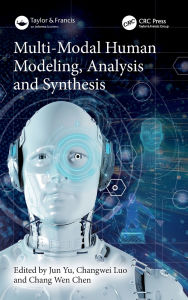 Title: Multi-Modal Human Modeling, Analysis and Synthesis, Author: Jun Yu