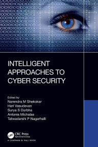 Title: Intelligent Approaches to Cyber Security, Author: Narendra M Shekokar