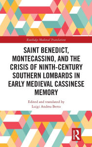 Electronics ebooks pdf free download Saint Benedict, Montecassino, and the Crisis of Ninth-Century Southern Lombards in Early Medieval Cassinese Memory English version