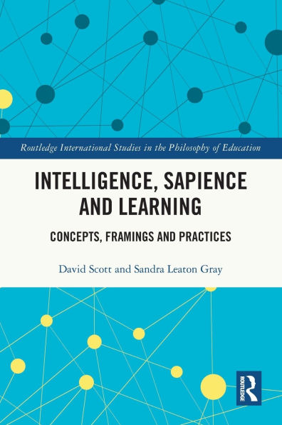 Intelligence, Sapience and Learning: Concepts, Framings Practices