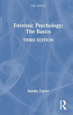 Forensic Psychology: The Basics