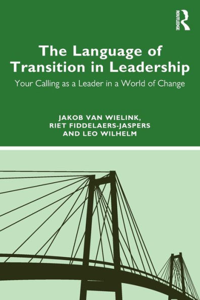 The Language of Transition Leadership: Your Calling as a Leader World Change