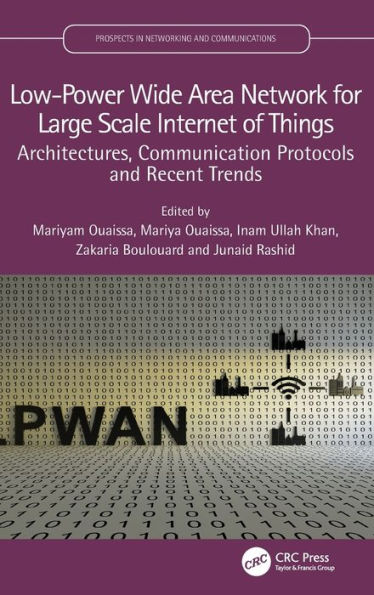 Low-Power Wide Area Network for Large Scale Internet of Things: Architectures, Communication Protocols and Recent Trends