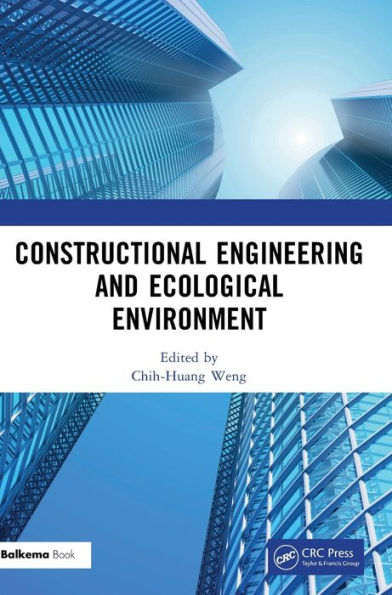 Constructional Engineering and Ecological Environment: Proceedings of the 4th International Symposium on Architecture Research Frontiers Environment (ARFEE 2022), Guilin, China, 23-25 December 2022