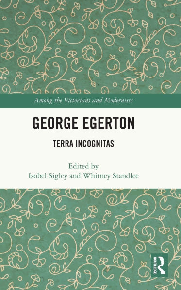 George Egerton: Terra Incognitas