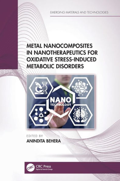 Metal Nanocomposites Nanotherapeutics for Oxidative Stress-Induced Metabolic Disorders