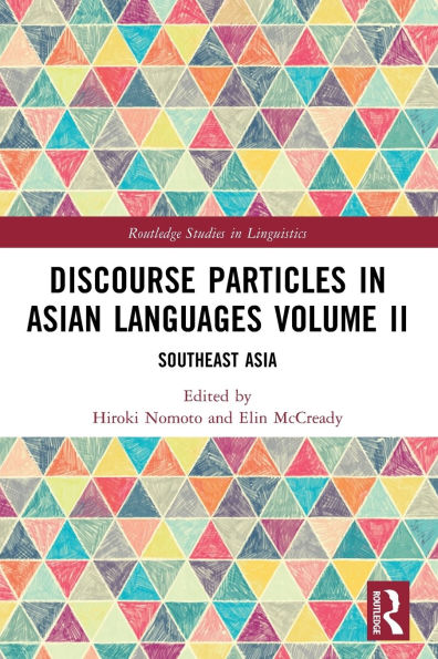 Discourse Particles in Asian Languages Volume II: Southeast Asia