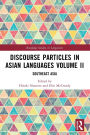Discourse Particles in Asian Languages Volume II: Southeast Asia