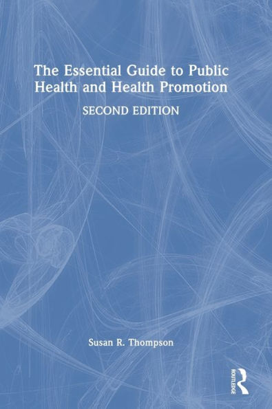 The Essential Guide to Public Health and Promotion