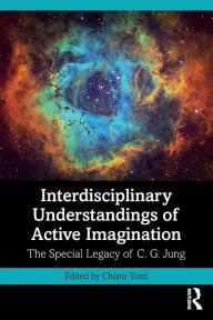 English audio books text free download Interdisciplinary Understandings of Active Imagination: The Special Legacy of C.G. Jung by Chiara Tozzi (English literature)