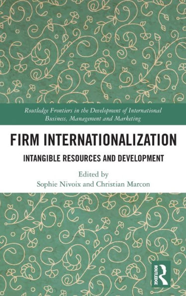 Firm Internationalization: Intangible Resources and Development