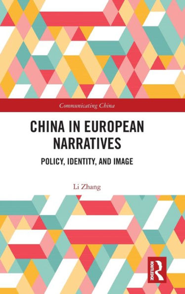 China European Narratives: Policy, Identity, and Image