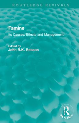 Famine: Its Causes, Effects and Management