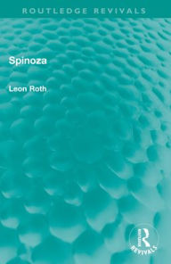 Title: Spinoza, Author: Leon Roth
