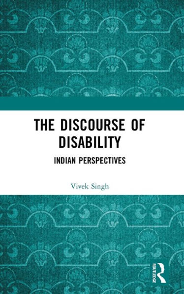 The Discourse of Disability: Indian Perspectives