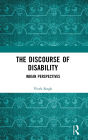 The Discourse of Disability: Indian Perspectives