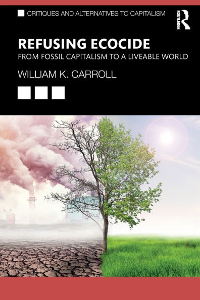 Refusing Ecocide: From Fossil Capitalism to a Liveable World