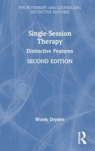 Title: Single-Session Therapy: Distinctive Features, Author: Windy Dryden