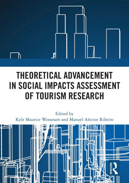 Theoretical Advancement in Social Impacts Assessment of Tourism Research