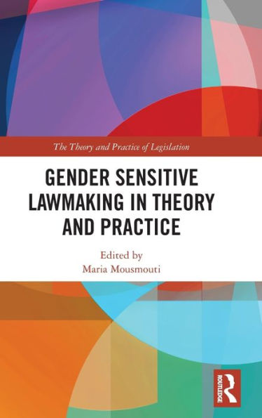 Gender Sensitive Lawmaking Theory and Practice