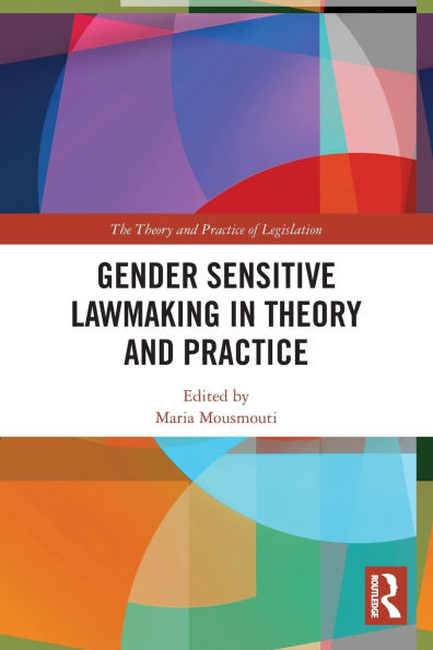 Gender Sensitive Lawmaking Theory and Practice