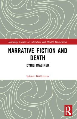 Narrative Fiction and Death: Dying Imagined