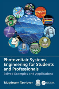 Free download spanish book Photovoltaic Systems Engineering for Students and Professionals: Solved Examples and Applications by Mugdesem Tanrioven