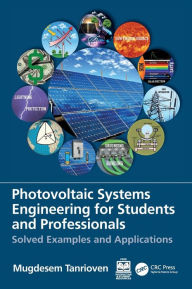 It free books download Photovoltaic Systems Engineering for Students and Professionals: Solved Examples and Applications 9781032541853 