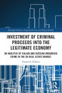 Investment of Criminal Proceeds into the Legitimate Economy: An Analysis of Italian and Russian Organised Crime in the UK Real Estate Market