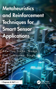 Title: Metaheuristics and Reinforcement Techniques for Smart Sensor Applications, Author: Adwitiya Sinha