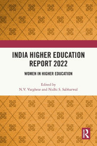 Title: India Higher Education Report 2022: Women in Higher Education, Author: N.V. Varghese