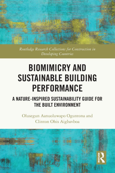 Biomimicry and Sustainable Building Performance: A Nature-inspired Sustainability Guide for the Built Environment