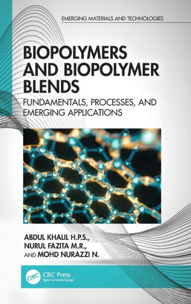 Biopolymers and Biopolymer Blends: Fundamentals, Processes, Emerging Applications