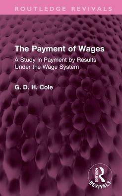 the Payment of Wages: A Study by Results Under Wage System