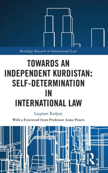 Towards an Independent Kurdistan: Self-Determination International Law