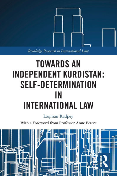 Towards an Independent Kurdistan: Self-Determination International Law