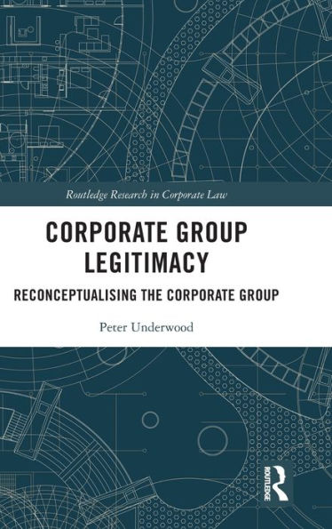 Corporate Group Legitimacy: Reconceptualising the