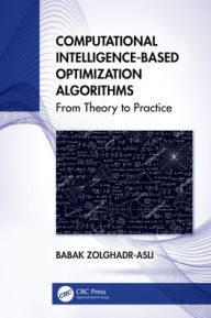 Title: Computational Intelligence-based Optimization Algorithms: From Theory to Practice, Author: Babak Zolghadr-Asli