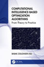 Computational Intelligence-based Optimization Algorithms: From Theory to Practice