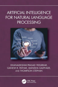 Title: Artificial Intelligence for Natural Language Processing, Author: Dhanalekshmi Prasad Yedurkar