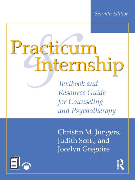 Practicum and Internship: Textbook Resource Guide for Counseling Psychotherapy