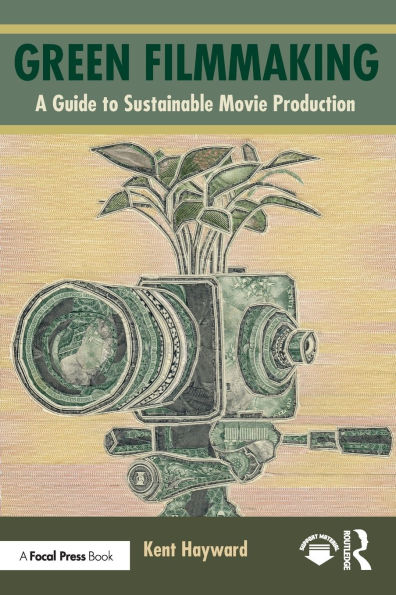 Green Filmmaking: A Guide to Sustainable Movie Production
