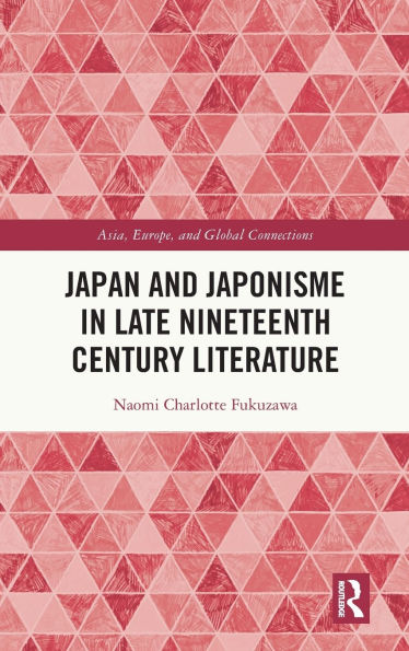 Japan and Japonisme Late Nineteenth Century Literature