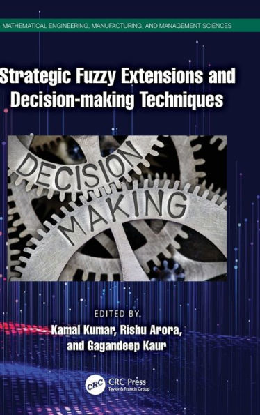 Strategic Fuzzy Extensions and Decision-making Techniques