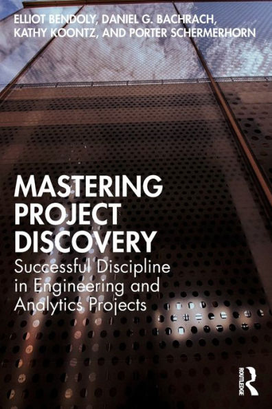 Mastering Project Discovery: Successful Discipline Engineering and Analytics Projects