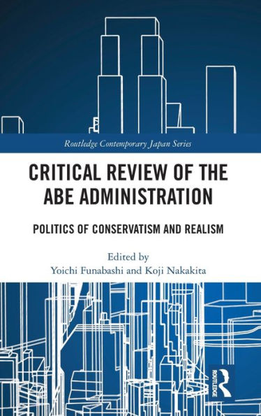 Critical Review of the Abe Administration: Politics Conservatism and Realism