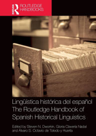 Title: Lingüística histórica del español / The Routledge Handbook of Spanish Historical Linguistics, Author: Steven N. Dworkin