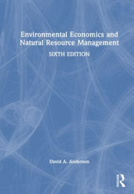 Title: Environmental Economics and Natural Resource Management, Author: David A. Anderson